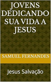 Livro Jovens dedicando sua vida a Jesus: Jesus Salvação
