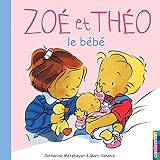 Zoé et Théo - Le Bébé (T13) (Zoe et theo) (French Edition) by 