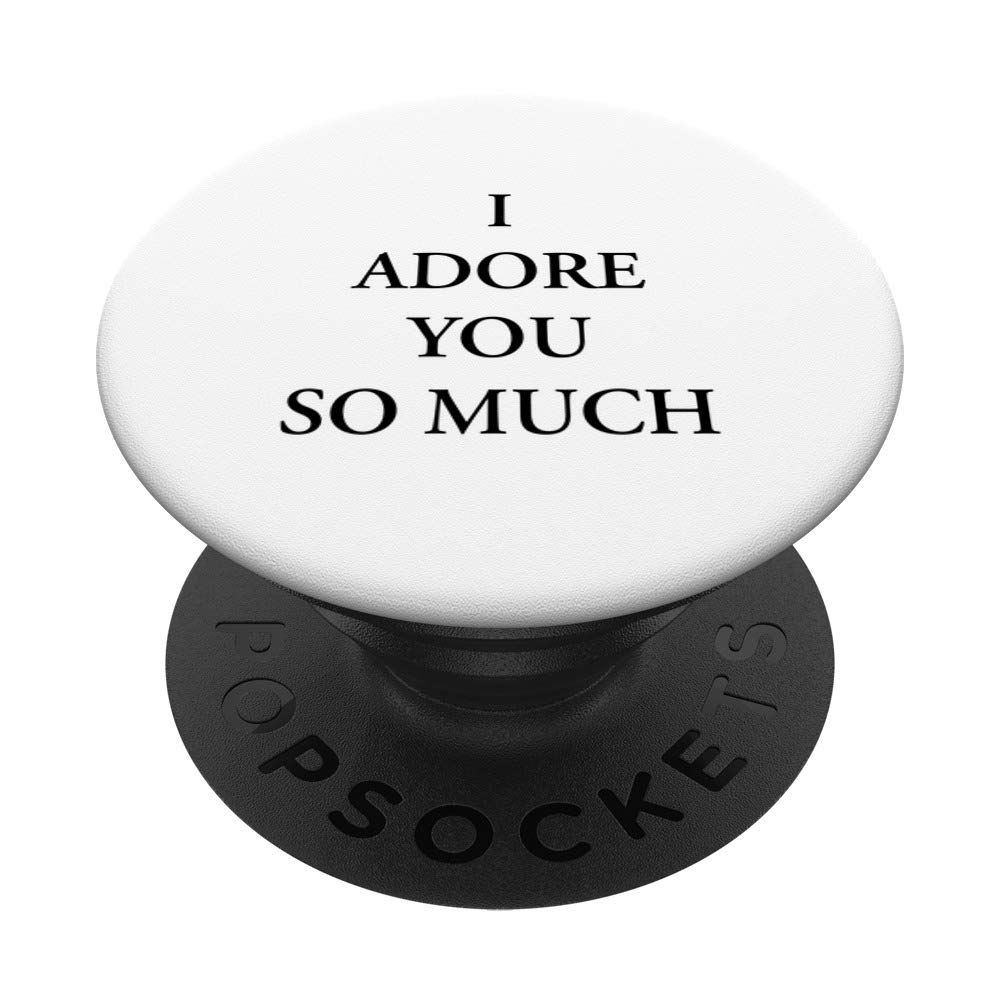 I adore you so much PopSockets PopGrip: Swappable Grip for Phones & Tablets