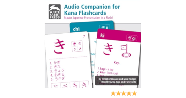 Audio Companion For Kana Flashcards Japanese Edition Max Hodges Tomoko Okazaki Max Hodges Amazon Com Books