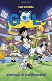 ¡Empieza el campeonato!: Gol 3 (Spanish Edition)