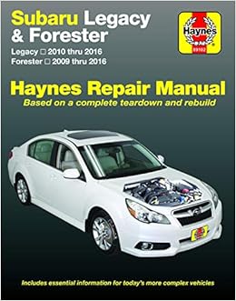 Subaru Legacy 10 16 Forester 09 16 Haynes Repair Manual Haynes Publishing 9781620922576 Amazon Com Books