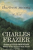 Thirteen Moons: A Novel