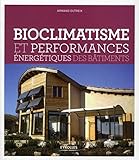 Bioclimatisme et performances énergétiques des bâtiments by 