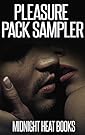 Pleasure Pack Sampler (BDSM, Billionaire, BBW Stranger Encounters, Ghosts, MC Erotica, Paranormal, Tattooed Alphas)