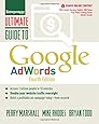 Ultimate Guide to Google AdWords: How to Access 100 Million People in 10 Minutes (Ultimate Series)