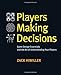 Players Making Decisions: Game Design Essentials and the Art of Understanding Your Players