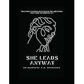 She Leads Anyway