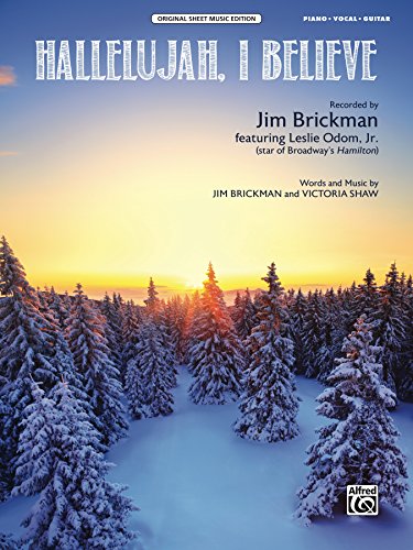 Hallelujah, I Believe: Original Sheet Music Edition for Piano/Vocal/Guitar