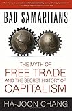 Bad Samaritans: The Myth of Free Trade and the Secret History of Capitalism cover