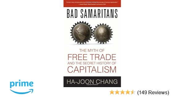 Bad Samaritans The Myth Of Free Trade And The Secret - 
