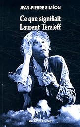 Ce que signifiait Laurent Terzieff