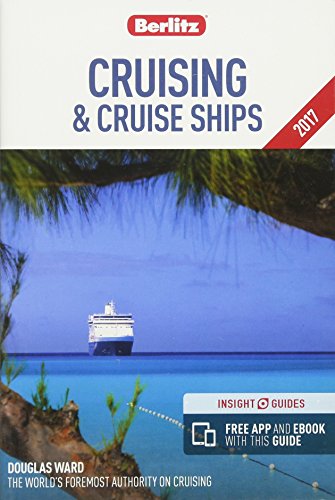 Download Berlitz Cruising & Cruise Ships 2017 (Berlitz Cruise Guide)