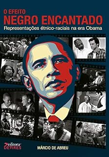 Livro O efeito negro encantado: : representações étnico-raciais na era Obama