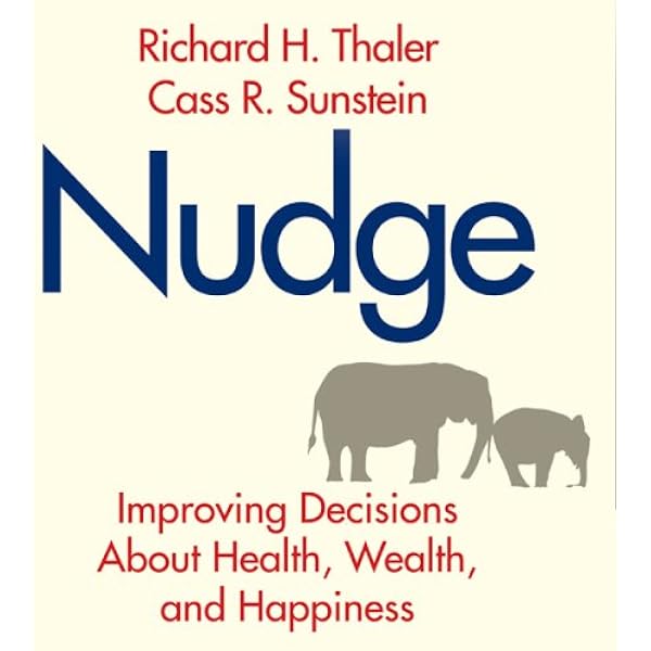 Amazon Com Nudge Improving Decisions About Health Wealth And Happiness Audible Audio Edition Richard H Thaler Cass R Sunstein Sean Pratt Gildan Media Llc Audible Audiobooks