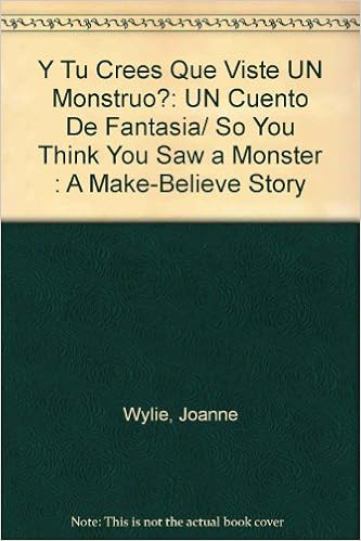 Y Tu Crees Que Viste Un Monstruo Un Cuento De Fantasia So You Think You Saw A Monster A Make Believe Story Start Off Stories Spanish Edition Wylie Joanne Wylie David 9780516544960 Amazon Com amazon com