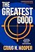 The Greatest Good: A gripping thriller with high-octane action (Garrison Chase Book 1)
