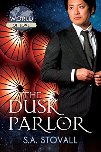 The Dusk Parlor (World of Love) by [Stovall, S.A.]