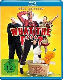 What The F***? - Derb Und Unerhört Ungehobelt