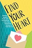 Find Your Heart: A Wild Romp through the 70s, 80s, and 90s-Surviving Fake IDs, Awkward Dates, and Be by Susan Stocker