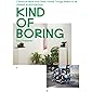 Kind of Boring: Canonical Work and Other Visible Things Meant to be Viewed as Architecture: Canonical Work and Other…