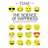TIME The Science of Happiness: New Discoveries for a More Joyful Life
