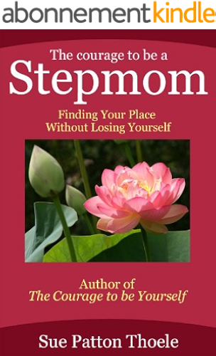 Download The Courage To Be A Stepmom: Finding Your Place Without Losing Yourself (English Edition) PDF