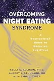 Overcoming Night Eating Syndrome: A Step-by-step Guide to Breaking the Cycle