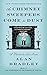 As Chimney Sweepers Come to Dust: A Flavia de Luce Novel by Alan Bradley