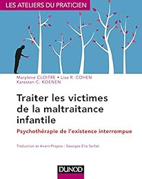 Traiter les victimes de la maltraitance infantile