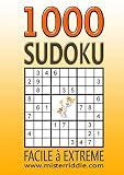 1000 SUDOKU - FACILE à EXTREME (French Edition) by Mister Riddle
