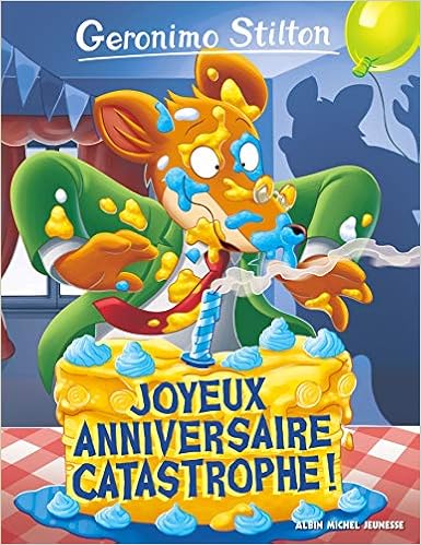 Amazon Com Joyeux Anniversaire Catastrophe N 85 A M Gs Poche French Edition 9782226403292 Stilton Geronimo Faurobert Marianne Books