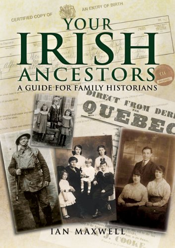 F.r.e.e YOUR IRISH ANCESTORS: A Guide for the Family Historian [R.A.R]