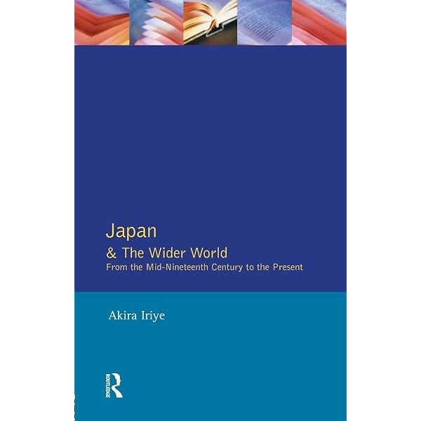 【書込有】Japan & The Wider World Akira Iriye Amazon.com: Japan and the Wider World: 9780582210530: Iriye, Akira