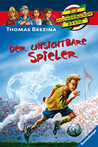 Brezina, Thomas Krimiabenteuer Nr. 48., Der unsichtbare Spieler / mit Ill. von Jan Birck Die Knickerbocker-Bande. - Ravensburg : Ravensburger Buchverl