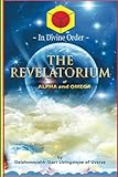 The Revelatorium of Alpha and Omega by