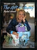 Shabby Chic: The Gift of Giving by Rachel Ashwell