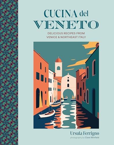 Veneto: Recipes from an Italian Country Kitchen: Necchio, Valeria