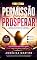 Livro Permissão para prosperar : Rompa com a dependência emocional e autorize se a viver uma vida livre (Eu venci o câncer .Um relato real de dor e recomeço! Livro 1)