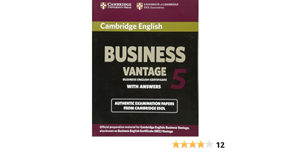 Cambridge English Business 5 Vantage Student S Book With Answers Bec Practice Tests Cambridge Esol 9781107664654 Amazon Com Books