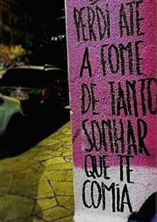 Livro "perdi Até A Fome De Tanto Sonhar Que Te Comia"