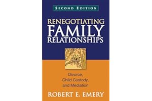 Renegotiating Family Relationships: Divorce, Child Custody, and Mediation