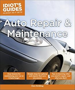 Auto Repair and Maintenance (Idiot's Guides) by [Stribling, Dave]