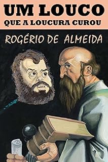 Livro Um louco que a loucura curou