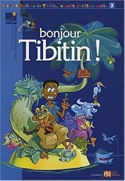 Bonjour, Tibitin !