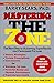 Mastering the Zone: The Next Step in Achieving SuperHealth and Permanent Fat Loss