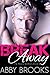 Break Away: Lilah and Cole (The Moore Brothers Book 4)
