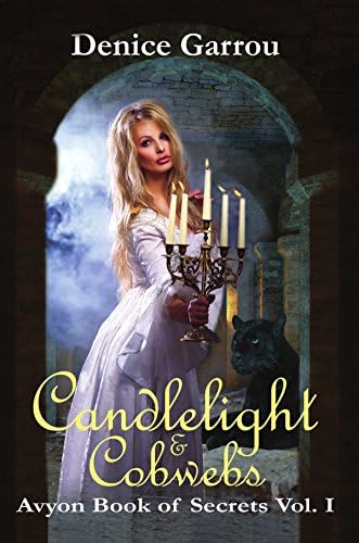 Candlelight & Cobwebs (Avyon Book of Secrets Vol. I 1)