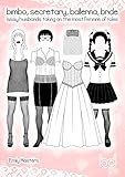 Bimbo, Secretary, Ballerina, Bride: Sissy Husbands Taking On the Most Feminine of Roles