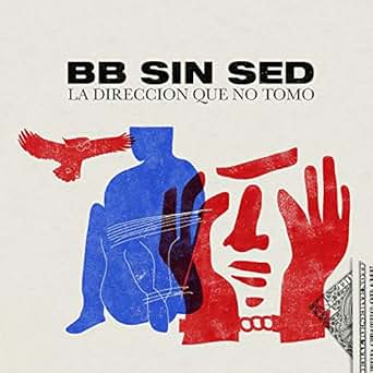 Resultado de imagen de BB Sin Sed - La Dirección Que No Tomo